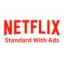 Netflix Standard with Ads Netflix Standard with Ads